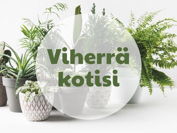 Viherrä kotisi